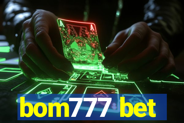 bom777 bet