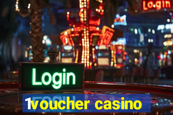 1voucher casino