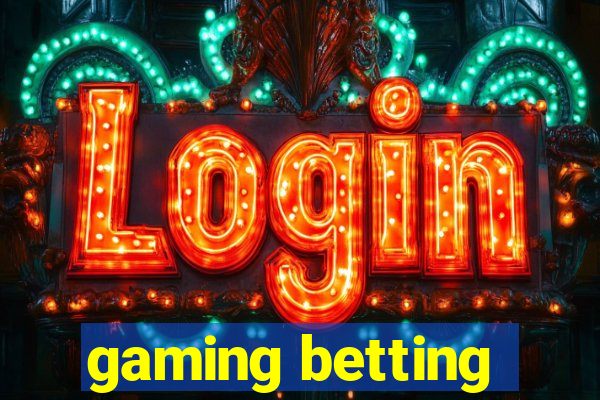 gaming betting