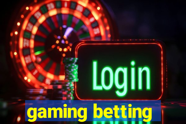 gaming betting