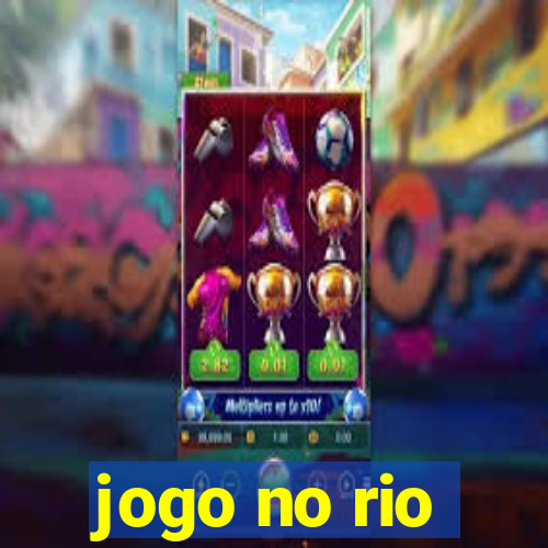 jogo no rio