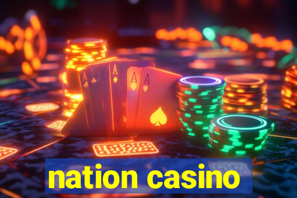 nation casino