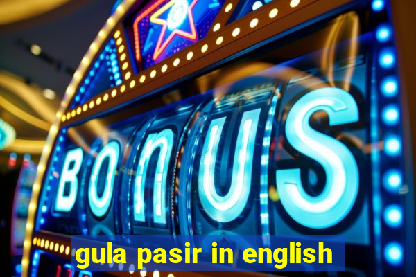 gula pasir in english