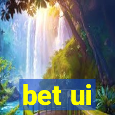 bet ui