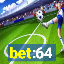 bet:64