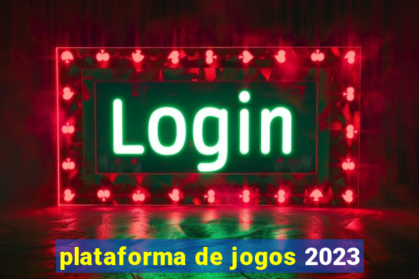 plataforma de jogos 2023