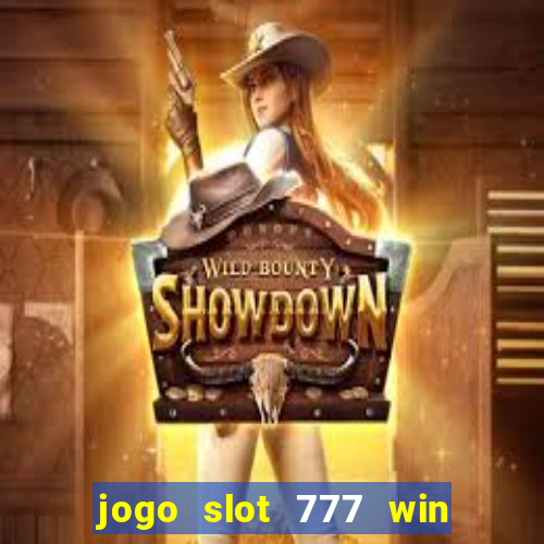 jogo slot 777 win paga mesmo