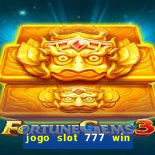 jogo slot 777 win paga mesmo