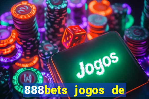 888bets jogos de hoje apostas