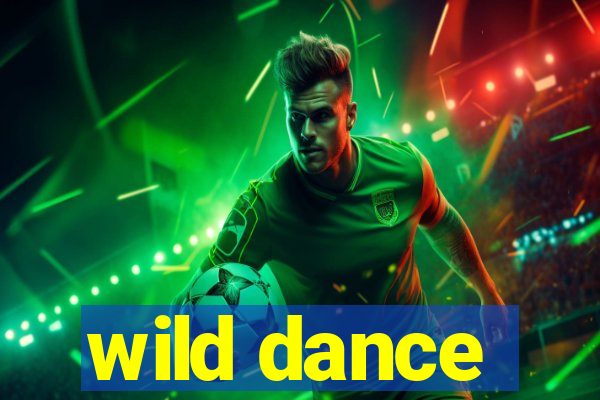 wild dance