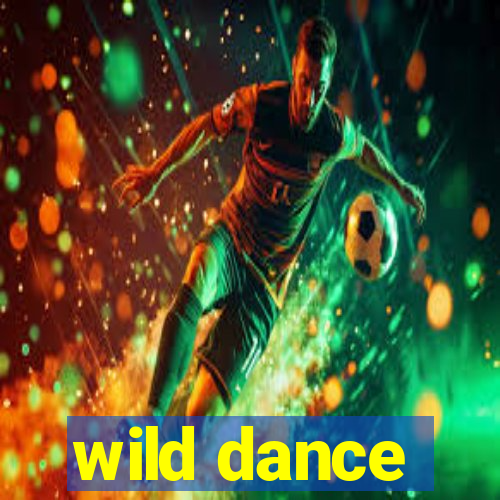 wild dance