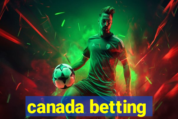 canada betting