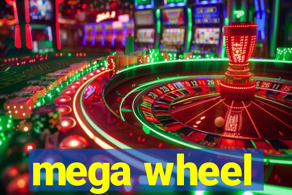 mega wheel