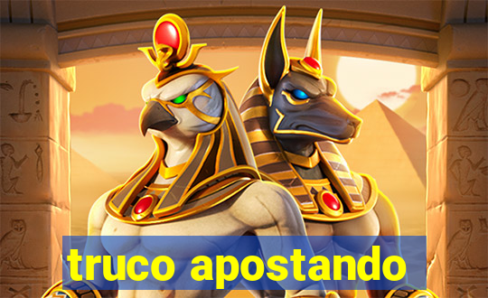 truco apostando