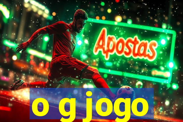 o g jogo