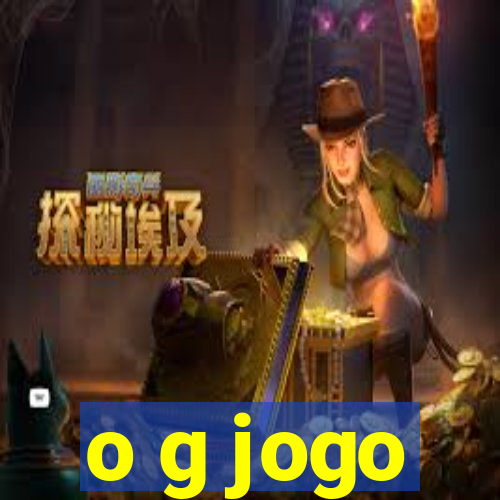 o g jogo