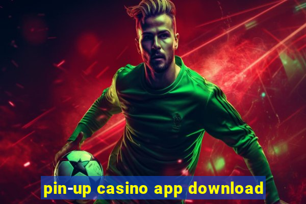 pin-up casino app download