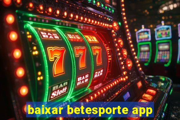 baixar betesporte app