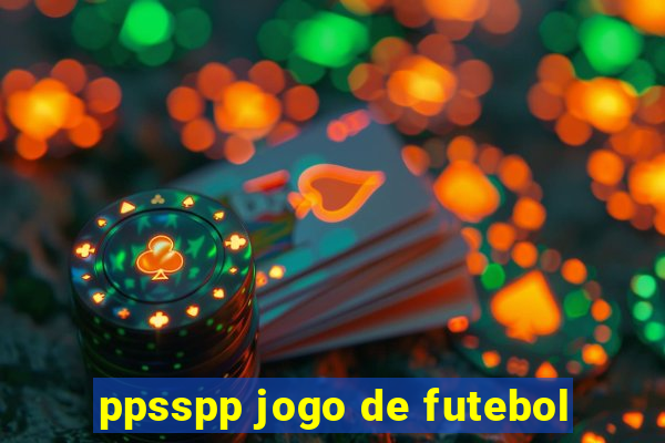 ppsspp jogo de futebol