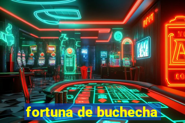 fortuna de buchecha