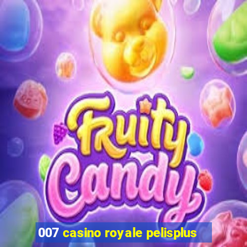 007 casino royale pelisplus