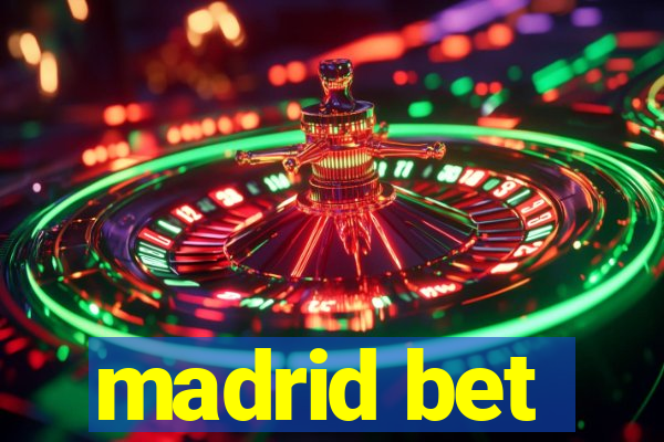 madrid bet