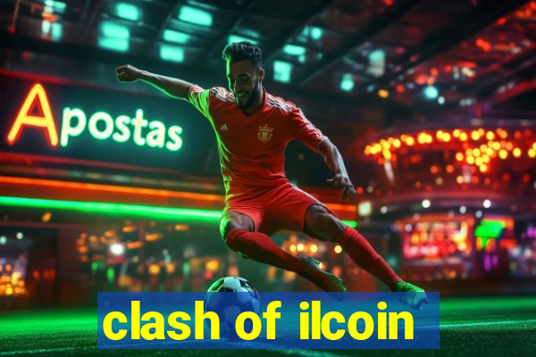 clash of ilcoin