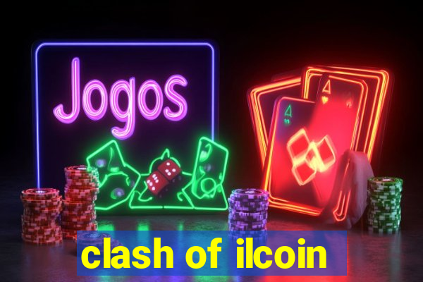 clash of ilcoin