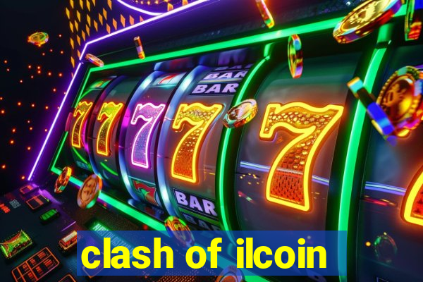 clash of ilcoin