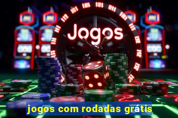 jogos com rodadas grátis