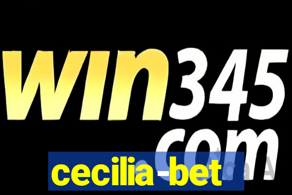 cecilia-bet