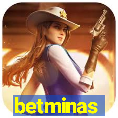 betminas