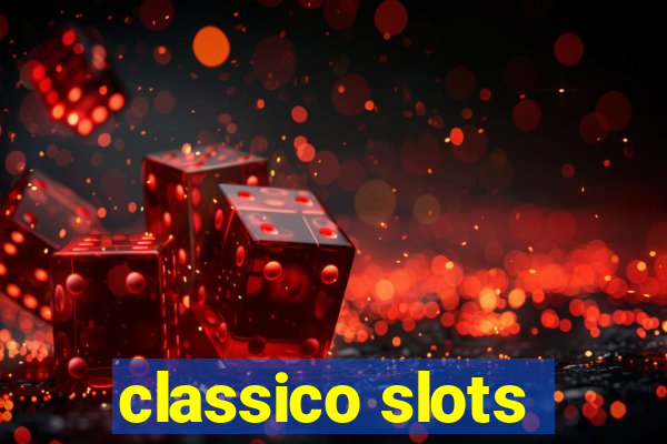 classico slots