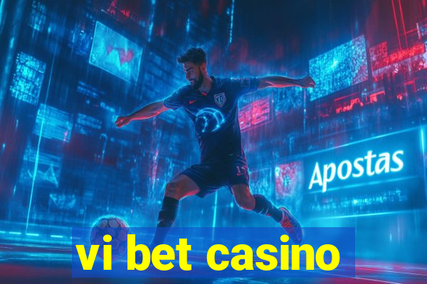 vi bet casino