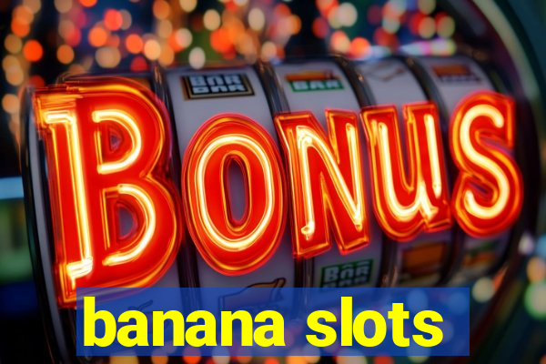 banana slots