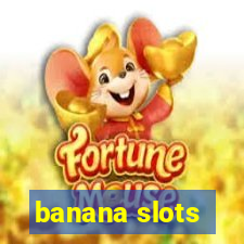 banana slots