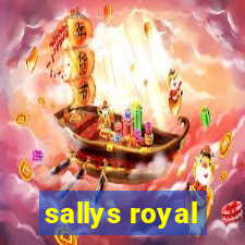 sallys royal