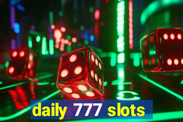 daily 777 slots