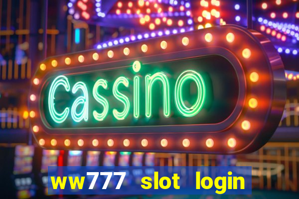 ww777 slot login register philippines