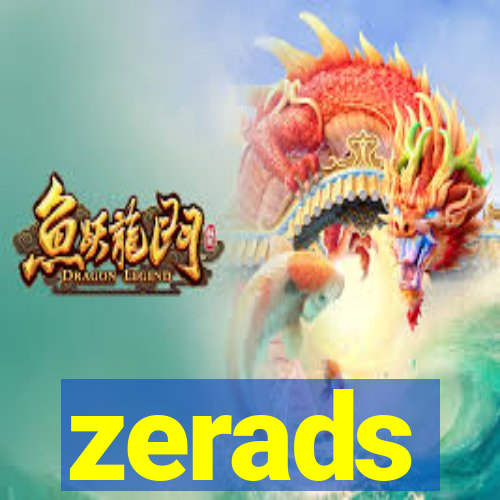 zerads