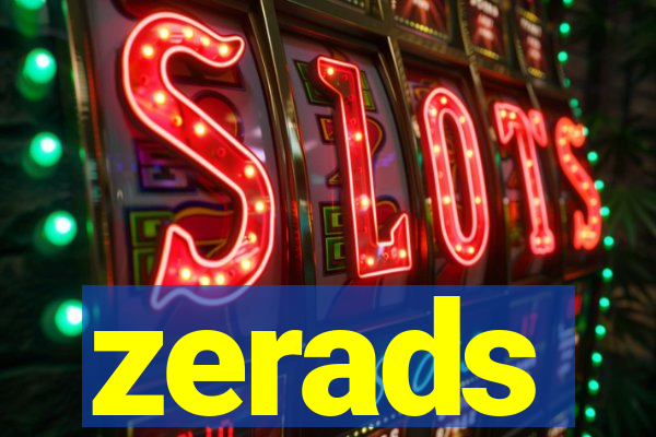 zerads