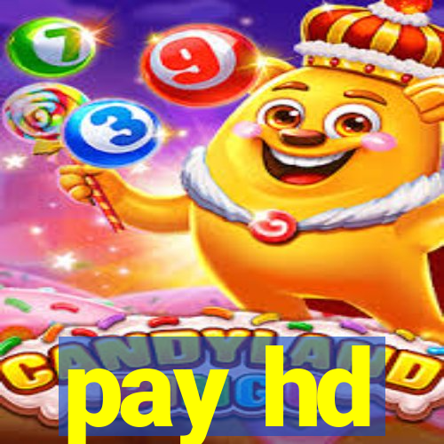 pay hd