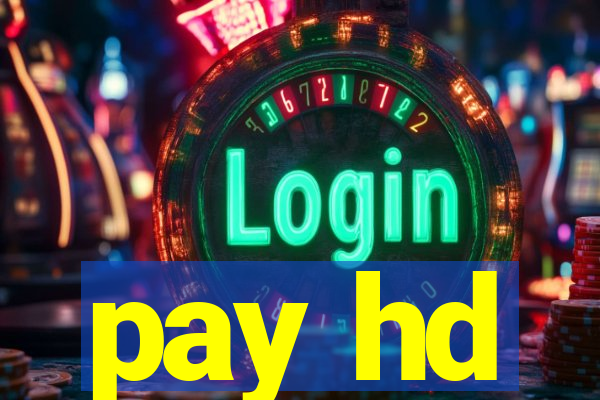 pay hd