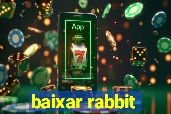 baixar rabbit