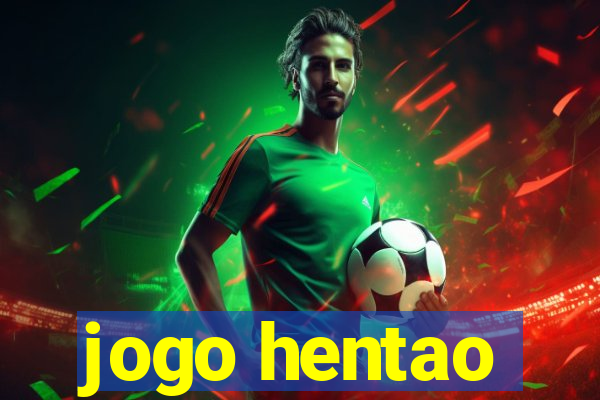 jogo hentao