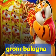 grom bologna