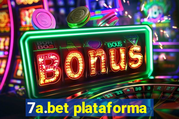 7a.bet plataforma