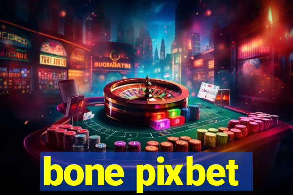 bone pixbet