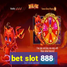 bet slot 888