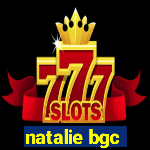 natalie bgc